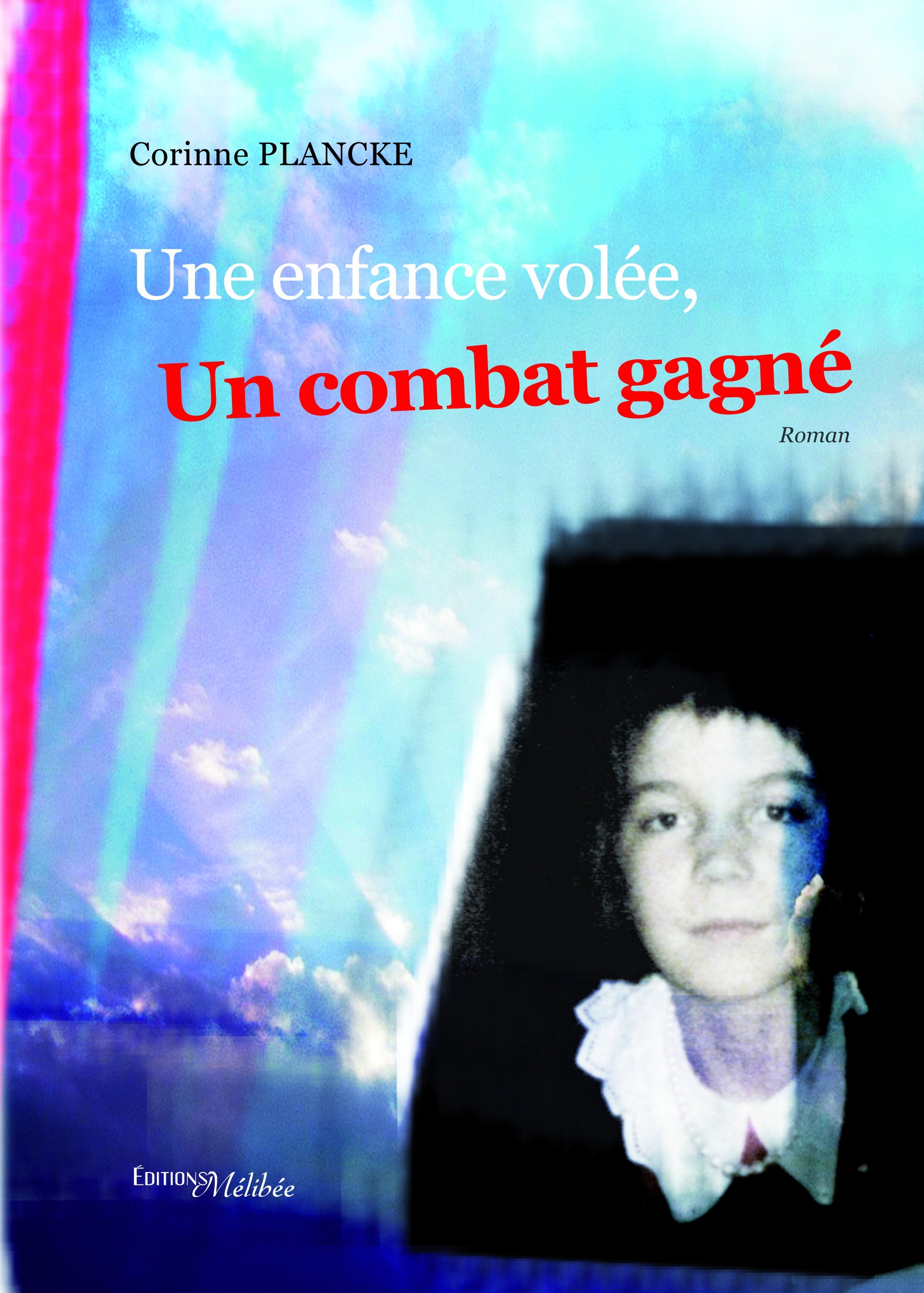ebook cover of Une enfance volée, un combat gagné, by Corinne Plancke