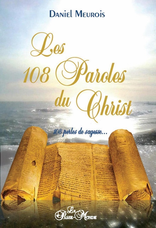ebook cover of Les 108 Paroles du Christ - 108 perles de sagesse..., by Daniel Meurois