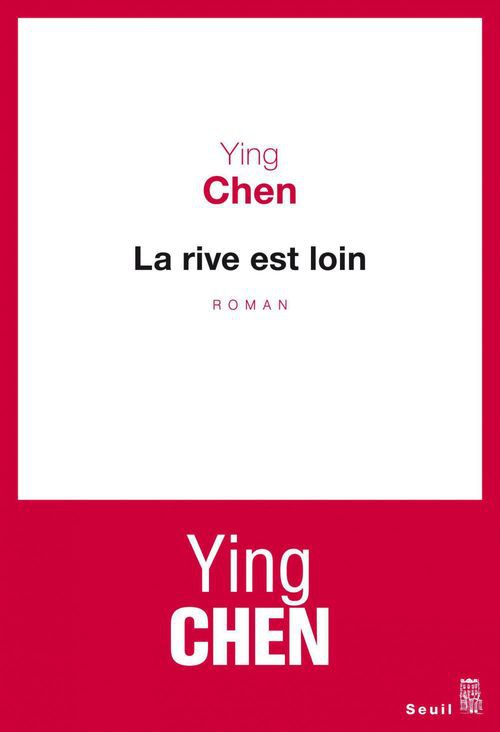 Couverture ebook de La rive est loin, de Ying Chen