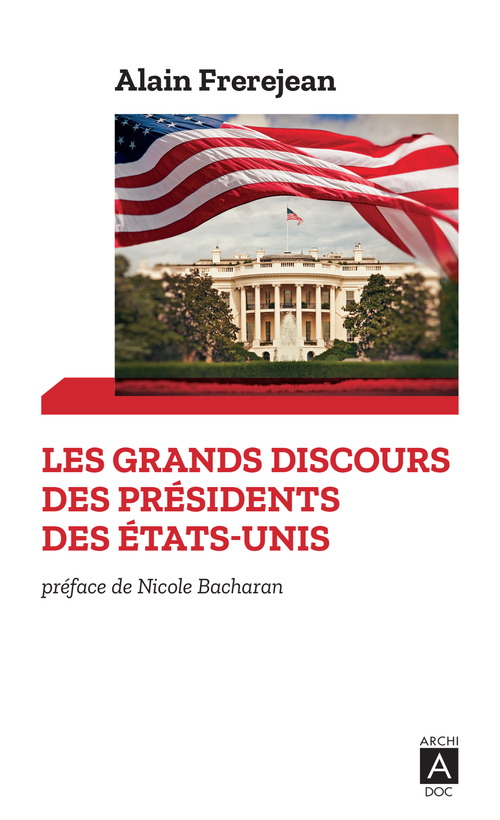 ebook cover of Les grands discours des présidents des États-Unis, by Alain Frerejean
