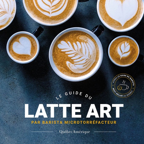 Couverture ebook de Le Guide du latte art, de microtorréfacteur Barista