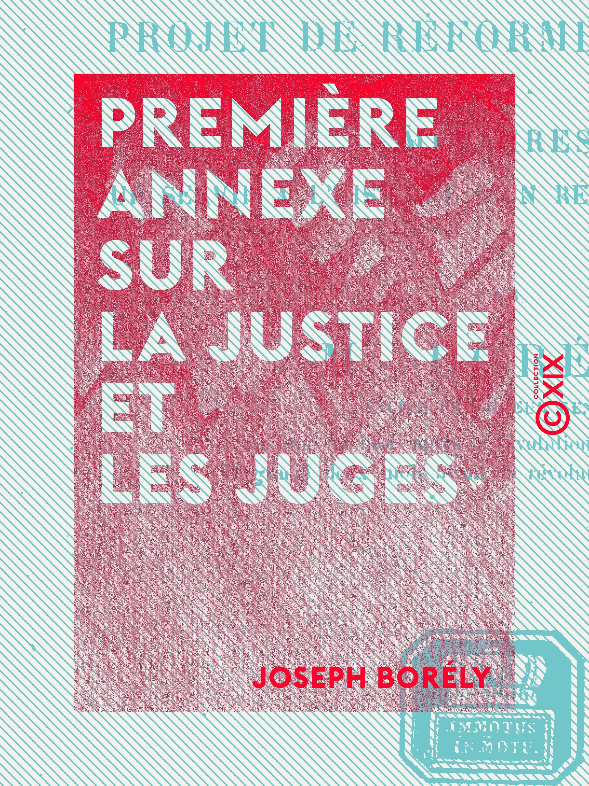 ebook cover of Première annexe sur la justice et les juges, by Joseph Borely