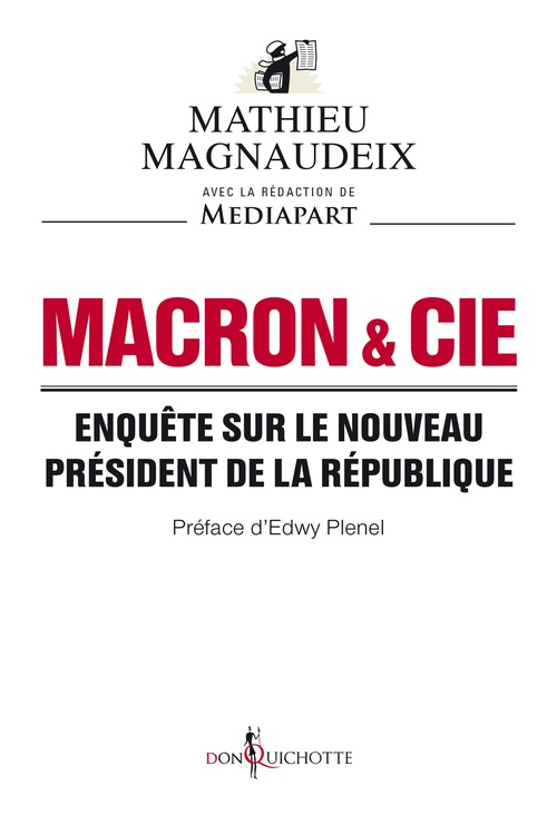 Couverture ebook de Macron & Cie. Enquête sur le nouveau président de la République, de Mathieu Magnaudeix, Mediapart