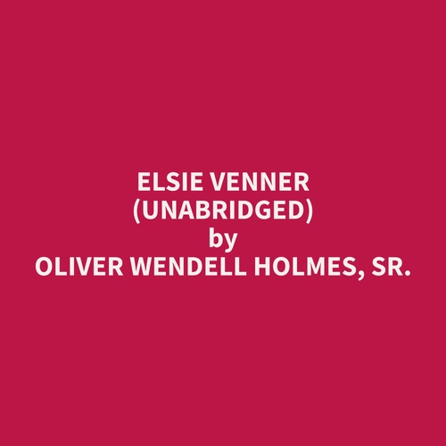 Couverture audiobook de Elsie Venner (Unabridged), de Oliver Wendell Holmes