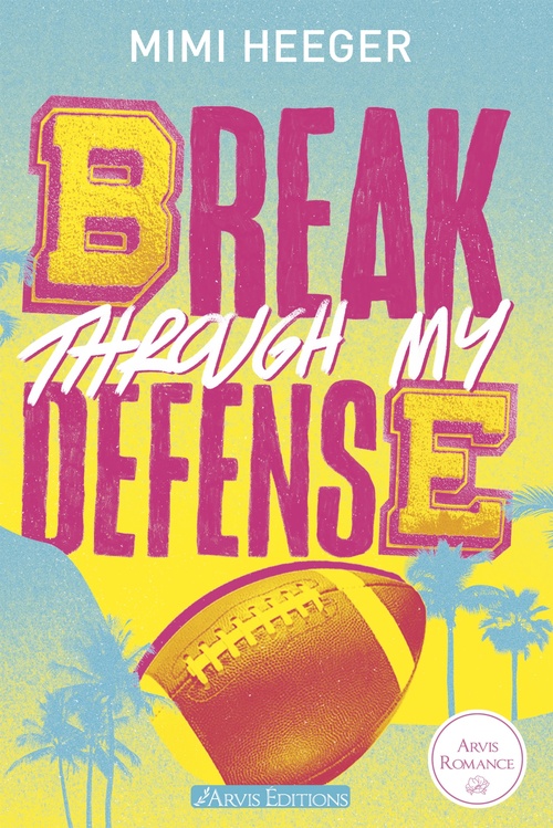 Couverture ebook de Break through my defense - Cape coral Tome 1, de Mimi Heeger