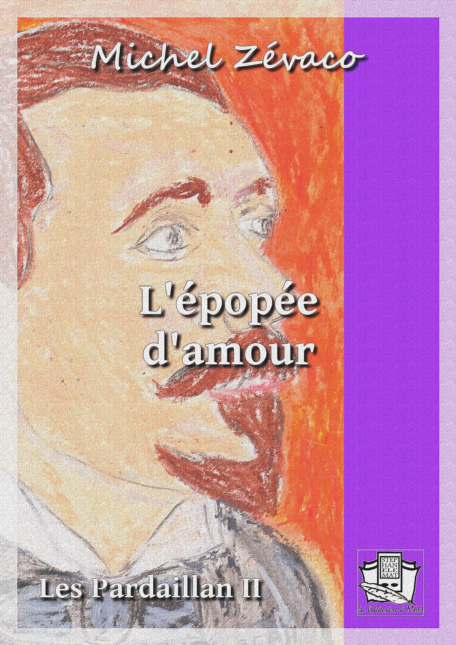 ebook cover of L'épopée d'amour, by Michel Zévaco