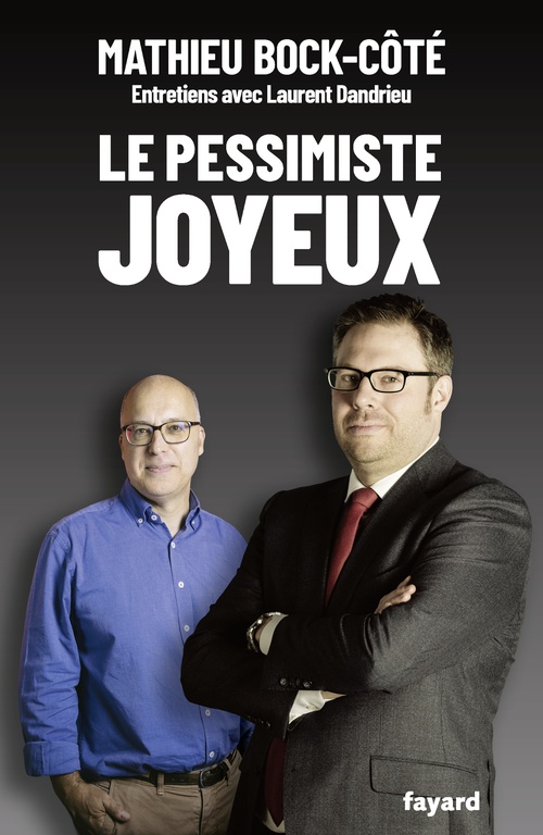 Couverture ebook de Le pessimiste joyeux, de Mathieu Bock-Côté, Laurent Dandrieu