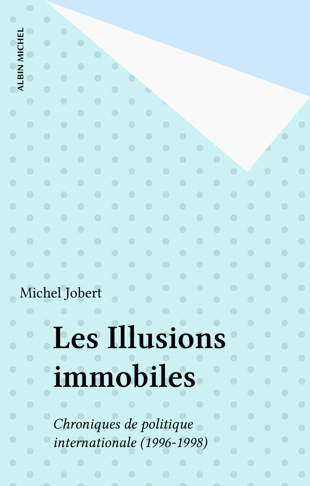 Couverture ebook de Les Illusions immobiles, de Michel Jobert