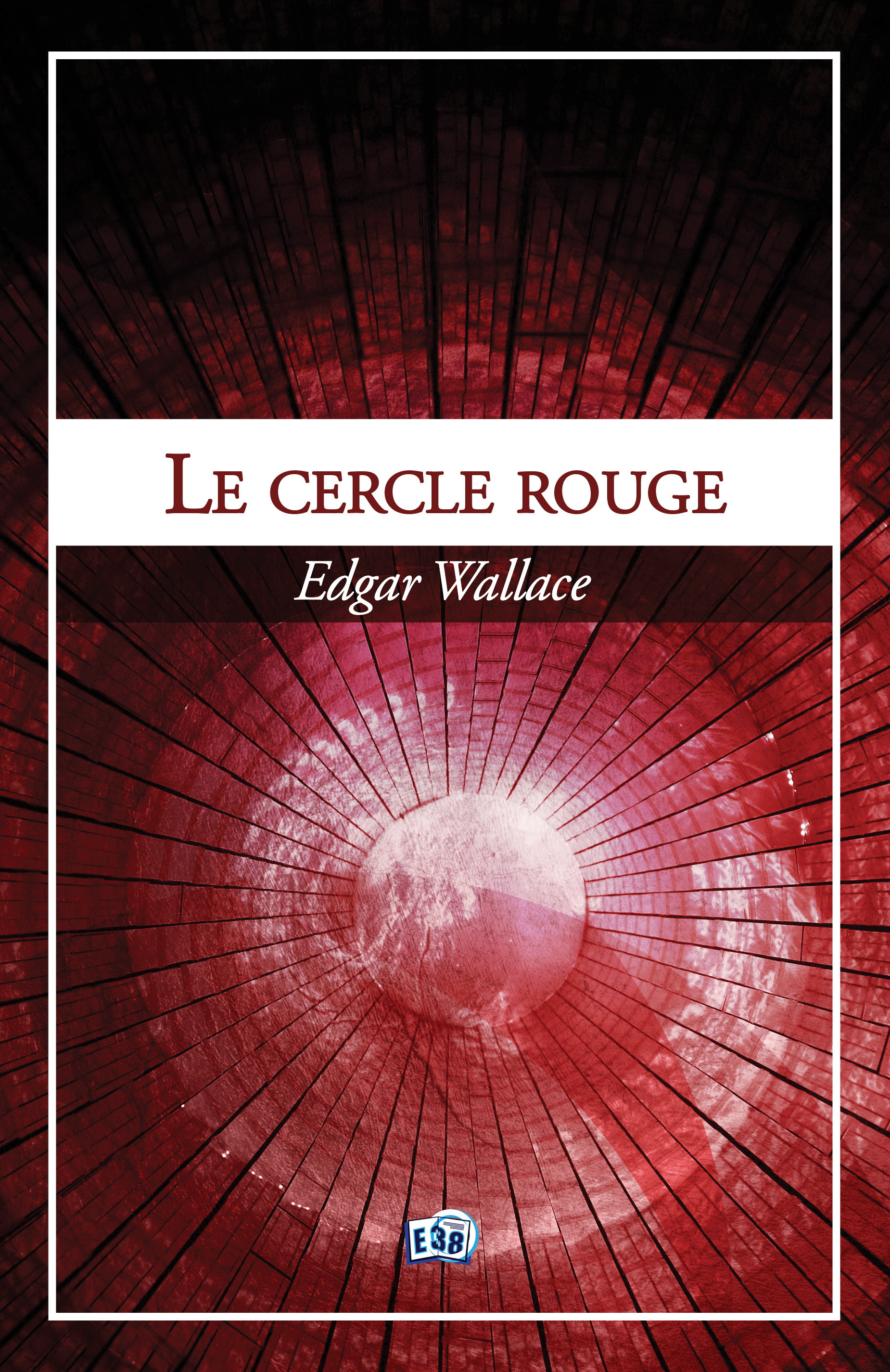 Couverture ebook de Le cercle rouge, de Edgar Wallace