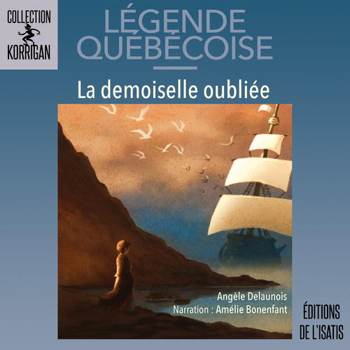 Couverture audiobook de La demoiselle oubliée, de Angèle Delaunois