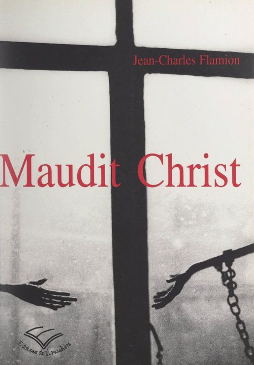 Couverture ebook de Maudit Christ, de Jean-charles Flamion