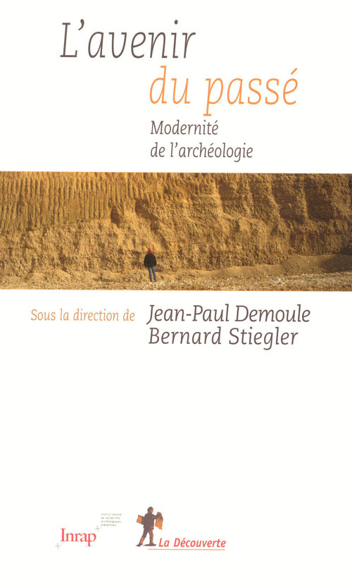 Couverture ebook de L'avenir du passé, de Jean-Paul Demoule, Bernard Stiegler