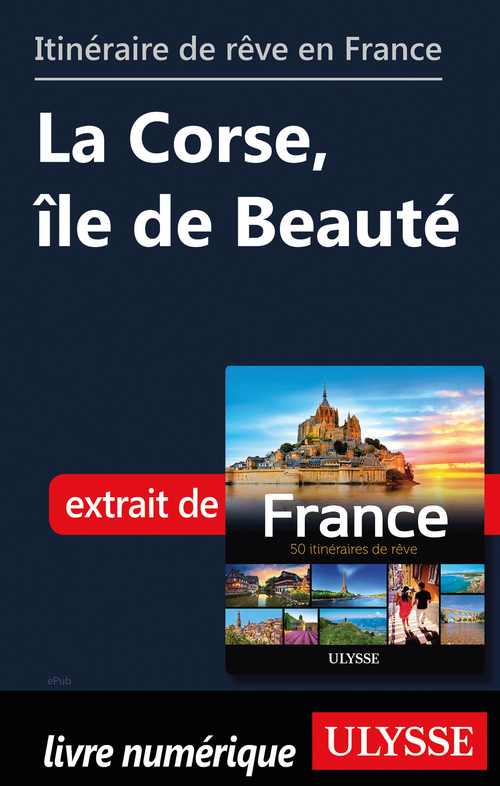 ebook cover of Itinéraire de rêve en France - La Corse, île de Beauté, by Collectif