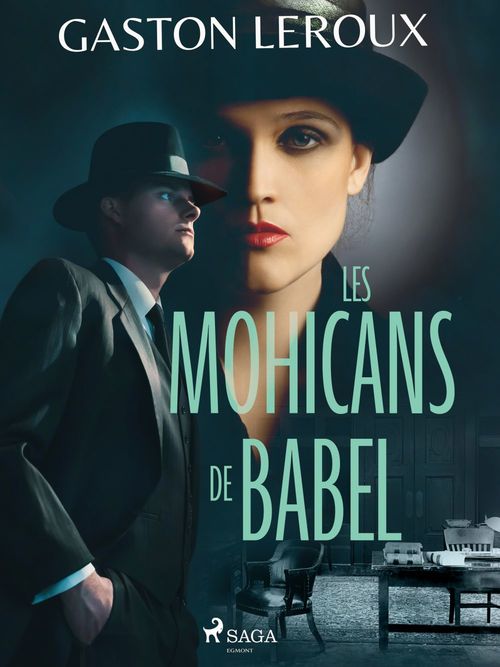 Couverture ebook de Les Mohicans de Babel, de Gaston Leroux