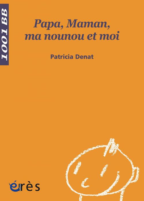 Couverture ebook de Papa, maman, ma nounou et moi - 1001 bb n°90, de Patricia Denat