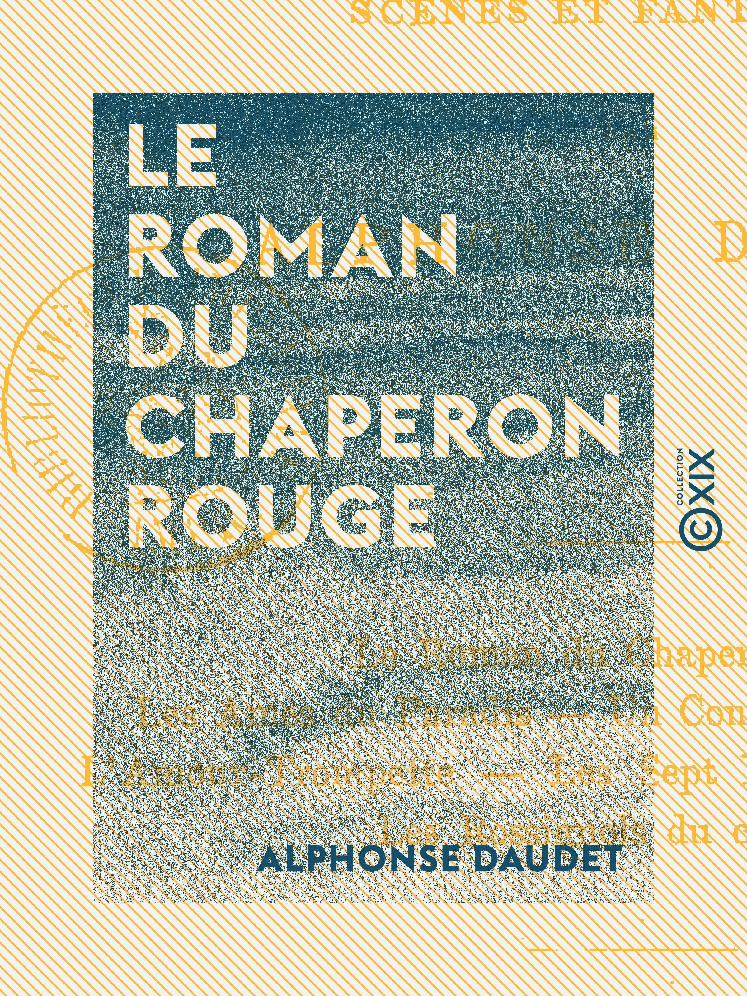 Couverture ebook de Le Roman du Chaperon rouge - Scènes et fantaisies, de Alphonse Daudet