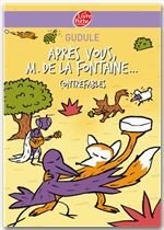 Couverture ebook de Après vous, M. de La Fontaine..., de Gudule