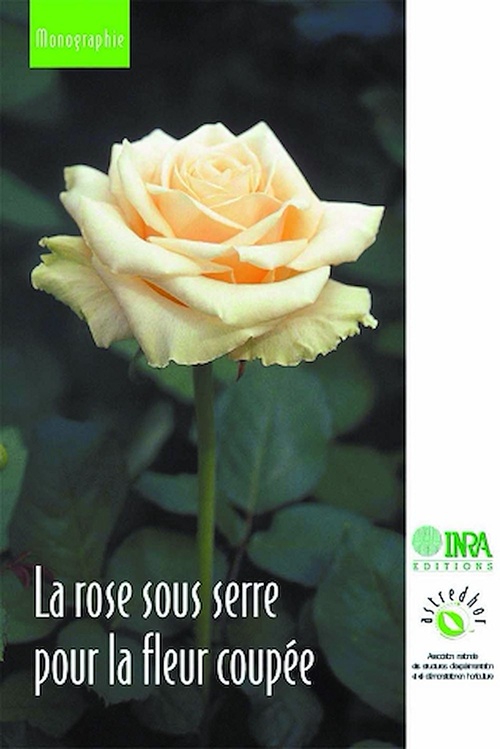 ebook cover of La rose sous serre pour la fleur coupée, by Collectif