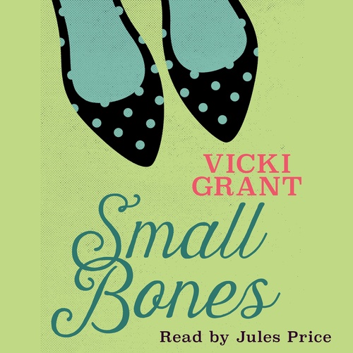 audiobook cover of Small Bones, by Vicki Grant