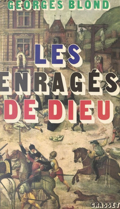 Couverture ebook de Les enragés de Dieu, de Georges Blond