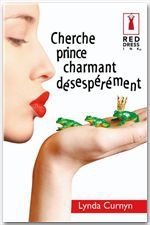 Couverture ebook de Cherche prince charmant désespérément, de Lynda Curnyn