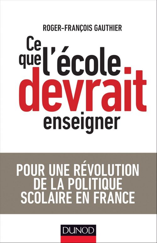 ebook cover of Ce que l'école devrait enseigner, by Roger-François Gauthier