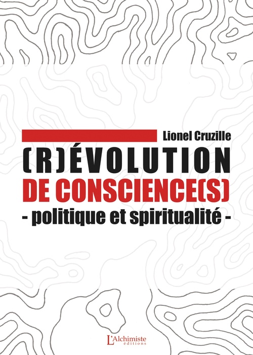 Couverture ebook de (R)évolution de conscience(s) - Politique et spiritualité, de Lionel Cruzille