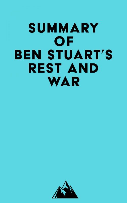 ebook cover of Summary of Ben Stuart's Rest and War, by Everest Media