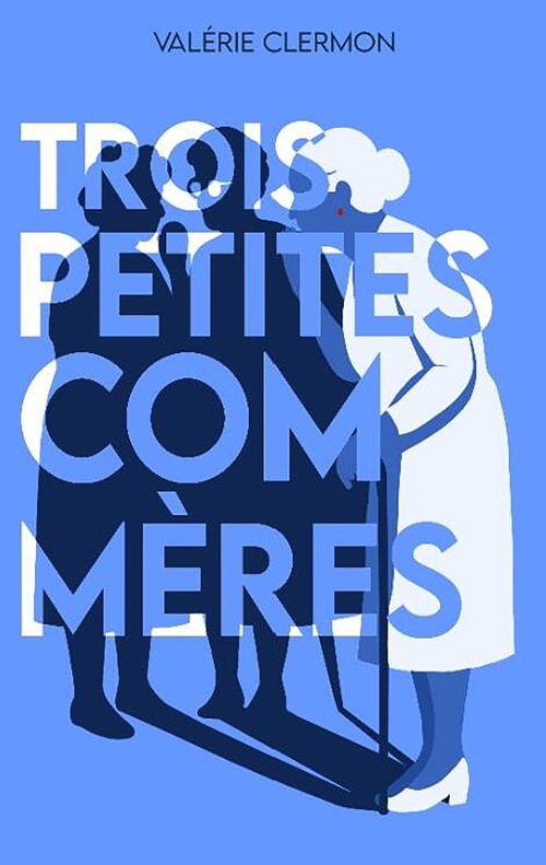 ebook cover of Trois petites commères, by Valérie Clermon
