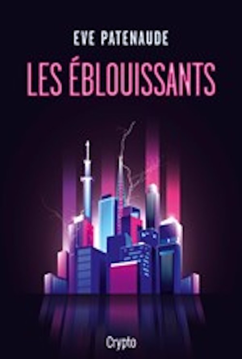 Couverture ebook de Les Éblouissants, de Eve Patenaude