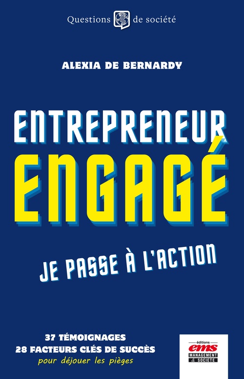 ebook cover of Entrepreneur engagé, je passe à l'action, by Alexia de Bernardy