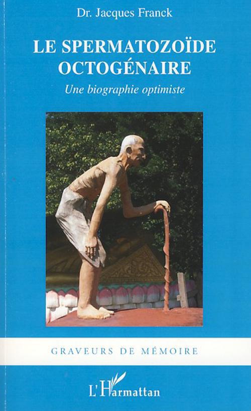 ebook cover of Le Spermatozoïde octogénaire, by Jacques Franck