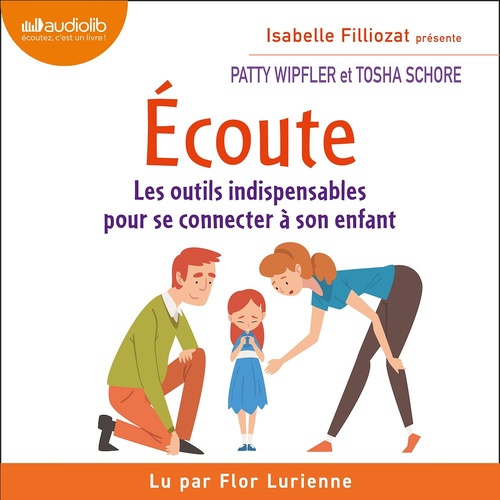 audiobook cover of Écoute, by Patty Wipfler, Tosha Schore
