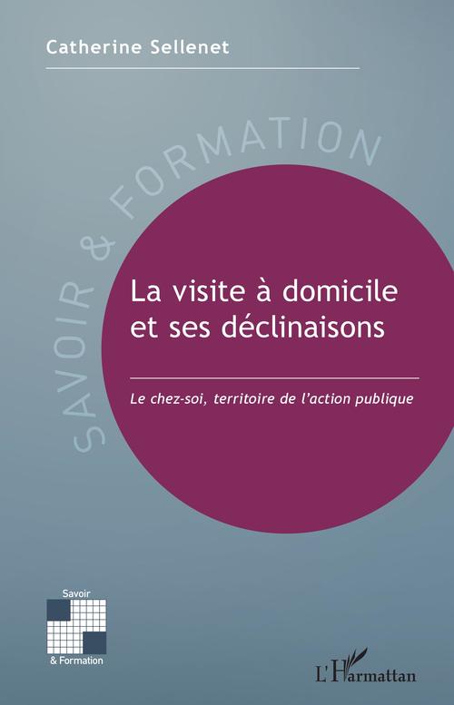 Couverture ebook de La visite à domicile et ses déclinaisons, de Catherine Sellenet