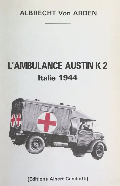 Couverture ebook de L'ambulance Austin K2, de Albrecht Von Arden