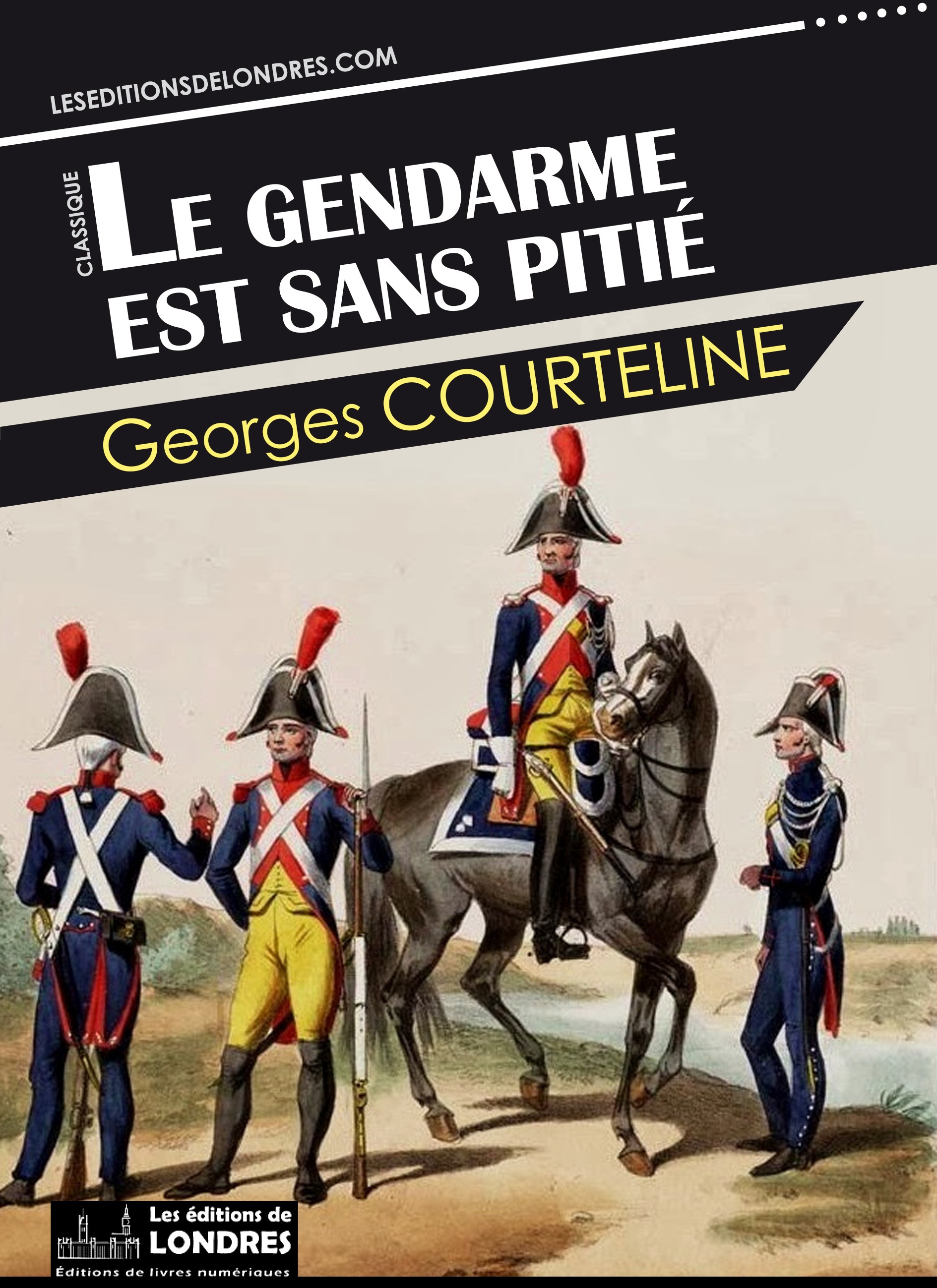 ebook cover of Le gendarme est sans pitié, by Georges Courteline
