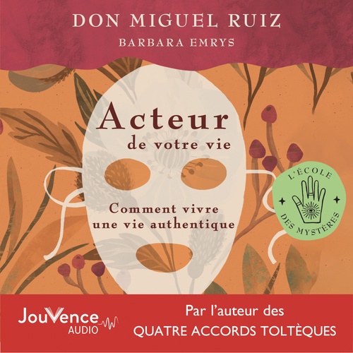 Couverture audiobook de Acteur de votre vie, de Barbara Emrys, Don Miguel Ruiz