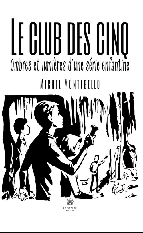 Couverture ebook de Le club des cinq, de Michel Montebello
