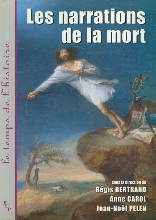 Couverture ebook de Les narrations de la mort, de Anne Carol, Jean-noël Pelen, Régis Bertrand