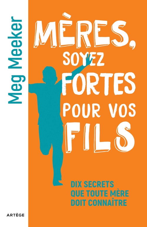 ebook cover of Mères, soyez fortes pour vos fils, by Meg Meeker