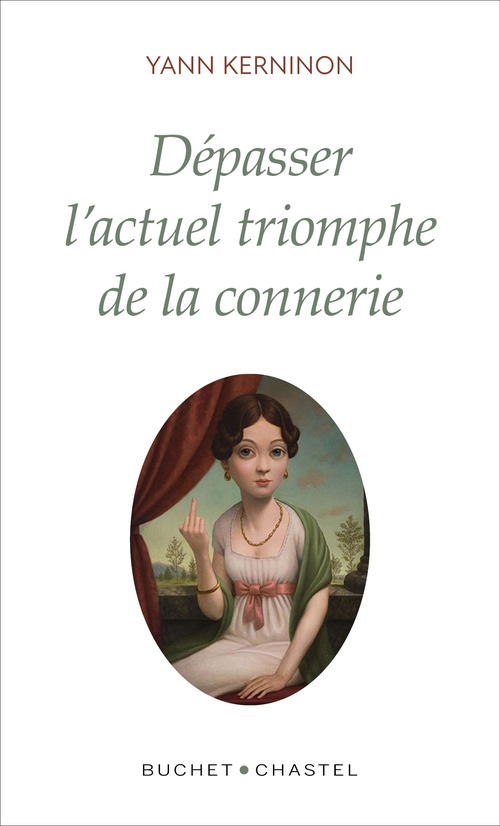ebook cover of Dépasser l'actuel triomphe de la connerie, by Yann Kerninon
