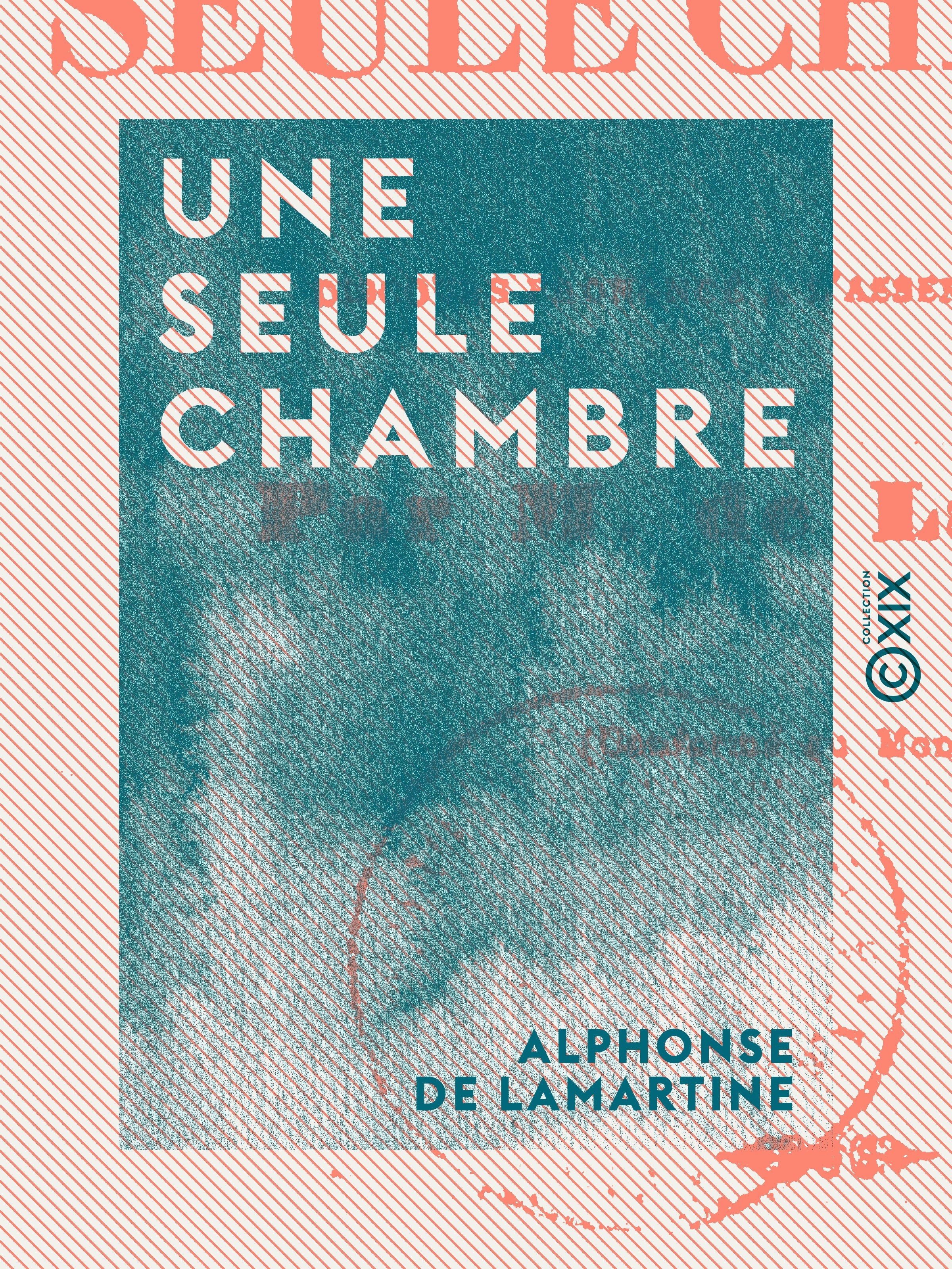 ebook cover of Une seule Chambre, by Alphonse de Lamartine