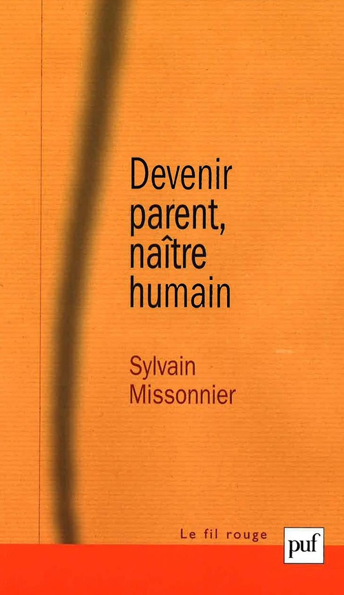 ebook cover of Devenir parent, naître humain, by Sylvain Missonnier