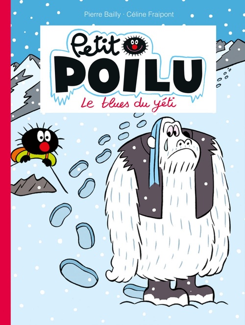 Couverture ebook de Petit Poilu - Tome 16 - Le Blues du Yéti, de Céline Fraipont, Pierre Bailly