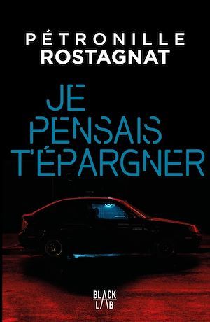 ebook cover of Je pensais t'épargner, by Pétronille Rostagnat