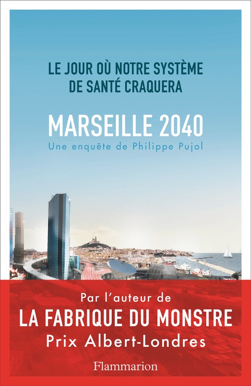 ebook cover of Marseille, 2040. Le jour où notre système de santé craquera, by Philippe Pujol