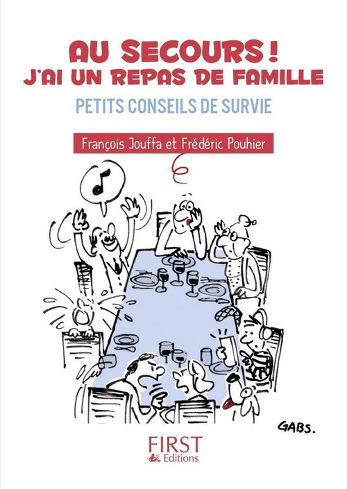 Couverture ebook de Petit Livre de - Au secours ! J'ai un repas de famille : petits conseils de survie, de Frédéric Pouhier, François Jouffa