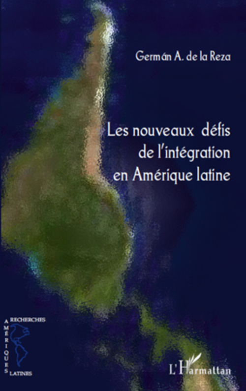 Couverture ebook de Les nouveaux défis de l'intégration en Amérique latine, de German a. De la reza