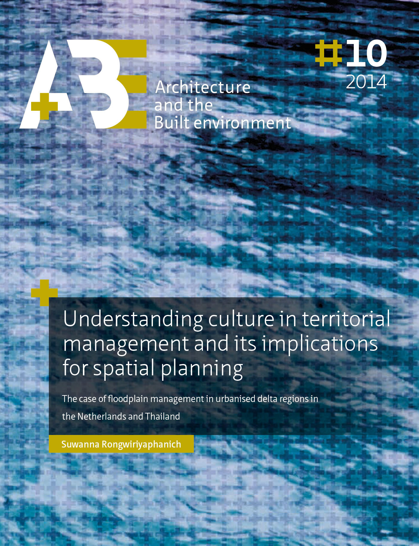 Couverture ebook de Understanding culture in territorial management and its implications for spatial planning., de Tu Delft Suwanna Rongwiriyaphanich