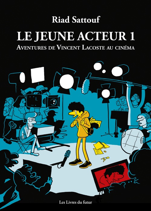 Couverture ebook de Le jeune acteur - Tome 01 Aventures de Vincent Lacoste au cinéma, de Riad Sattouf